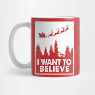 I Want To Believe Santa Cluas Mug